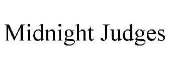 MIDNIGHT JUDGES