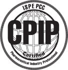 CPIP CERTIFIED PHARMACEUTICAL INDUSTRY PROFESSIONAL ISPE PCC