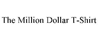 THE MILLION DOLLAR T-SHIRT