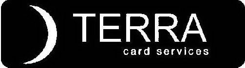 TERRA CARD SERVICES