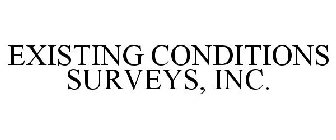 EXISTING CONDITIONS SURVEYS, INC.