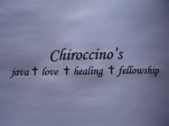 CHIROCCINO'S JAVA + LOVE + HEALING + FELLOWSHIP