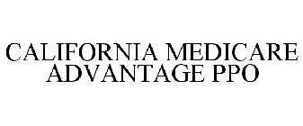 CALIFORNIA MEDICARE ADVANTAGE PPO