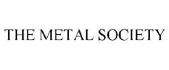 THE METAL SOCIETY