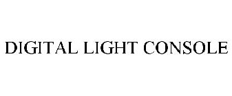 DIGITAL LIGHT CONSOLE