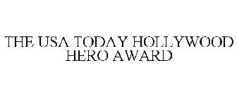 THE USA TODAY HOLLYWOOD HERO AWARD