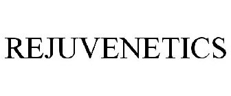 REJUVENETICS