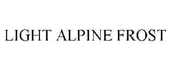 LIGHT ALPINE FROST
