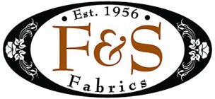 EST. 1956 F&S FABRICS
