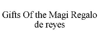 GIFTS OF THE MAGI REGALO DE REYES