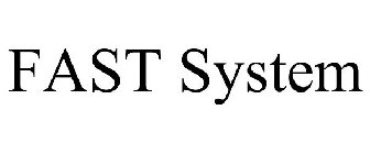 FAST SYSTEM