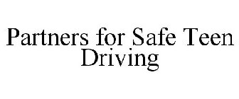 PARTNERS FOR SAFE TEEN DRIVING