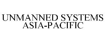 UNMANNED SYSTEMS ASIA-PACIFIC