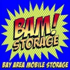 BAM! STORAGE BAY AREA MOBILE STORAGE