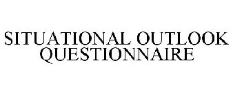 SITUATIONAL OUTLOOK QUESTIONNAIRE