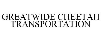 GREATWIDE CHEETAH TRANSPORTATION