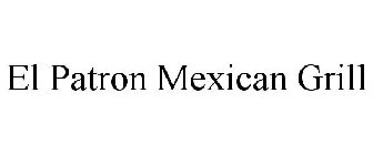 EL PATRON MEXICAN GRILL