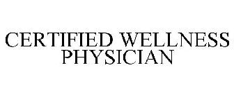 CERTIFIED WELLNESS PHYSICIAN