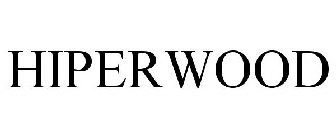 HIPERWOOD