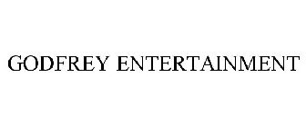 GODFREY ENTERTAINMENT