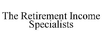 THE RETIREMENT INCOME SPECIALISTS