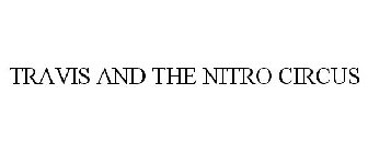 TRAVIS AND THE NITRO CIRCUS