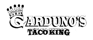 GARDUNO'S TACO KING