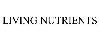 LIVING NUTRIENTS