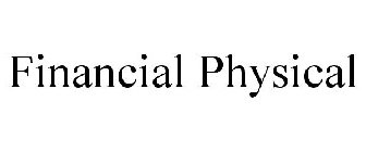 FINANCIAL PHYSICAL