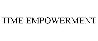 TIME EMPOWERMENT