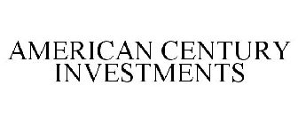 AMERICAN CENTURY INVESTMENTS
