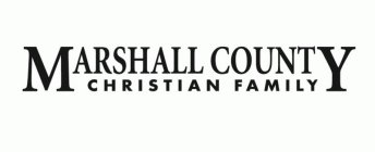 MARSHALL COUNTY CHRISTIAN FAMILY