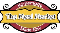 THE MEAL MARKET HOMEMADE MADE EASY