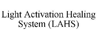 LIGHT ACTIVATION HEALING SYSTEM (LAHS)