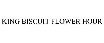 KING BISCUIT FLOWER HOUR