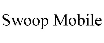 SWOOP MOBILE