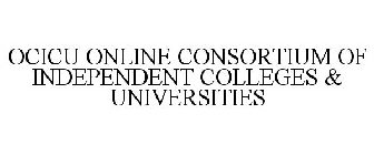 OCICU ONLINE CONSORTIUM OF INDEPENDENT COLLEGES & UNIVERSITIES