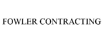 FOWLER CONTRACTING