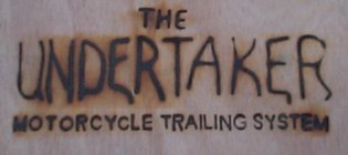 THE UNDERTAKER MOTORCYCLE TRAILING SYSTEM
