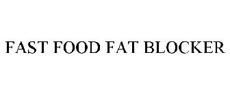 FAST FOOD FAT BLOCKER