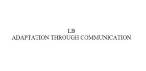 LB ADAPTATION THROUGH COMMUNICATION
