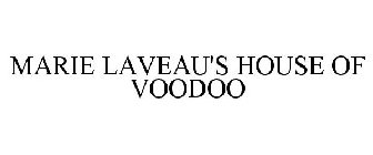 MARIE LAVEAU'S HOUSE OF VOODOO