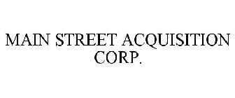 MAIN STREET ACQUISITION CORP.