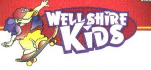 WELLSHIRE KIDS