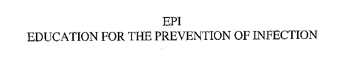 EPI EDUCATION FOR THE PREVENTION OF INFECTION