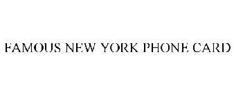 FAMOUS NEW YORK PHONE CARD