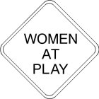 WOMEN AT PLAY