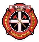 FIREHOUSE SUBS PUBLIC SAFETY FOUNDATION