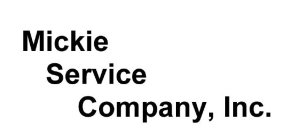 MICKIE SERVICE COMPANY, INC.