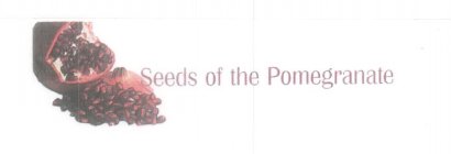 SEEDS OF THE POMEGRANATE